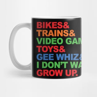 I don't wanna grow up! Mug